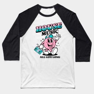 House Music Mascot All Life Long (Blackpinkteal) Baseball T-Shirt